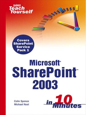cover image of Sams Teach Yourself Microsoft SharePoint 2003 in 10 Minutes